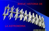 BREVE HISTORIA DE JAVIER DE LUCAS LA ASTRONOMIA. DE NEWTON A EINSTEIN.