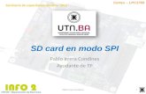 Pablo Irrera Condines1 SD card en modo SPI Seminario de capacitación docente 2012 Pablo Irrera Condines Ayudante de TP Cortex – LPC1769.