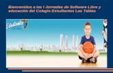Bienvenidos a las I Jornadas de Software Libre y educación del Colegio Estudiantes Las Tablas.