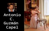 Antonio C. GuzmánCapel Nace en Tetuán en el año 1960, pero desde el siguiente se traslada con sus padres a Palencia, ciudad dónde desarrolla toda su.