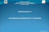 Prof. Ismaira Contreras PRESENTACIÓN N° 1 CONTABILIDAD ADMINISTRATIVA Y FINANCIERA UNIVERSIDAD DE LOS ANDES FACULTAD DE CIENCIAS ECONÓMICAS Y SOCIALES.