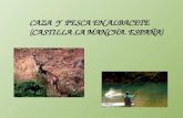 CAZA Y PESCA EN ALBACETE (CASTILLA LA MANCHA. ESPAÑA)