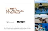 TURISMO PARA LA NATURALEZA Y EL DESARROLLO Esta presentación fue elaborada como parte de la publicación “Turismo para la naturaleza y el desarrollo: Guía.