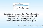 Comisión para la Asistencia Integral y Protección al Migrante, Refugiado y Peticionante de Refugio Buenos Aires, Septiembre de 2008.