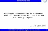 ECONORMAS/009/012/2011 Implantación del SGA ECONORMAS-MERCOSUR 1 Propuesta fundamentada de normativa para la implantación del SGA a nivel nacional y regional.
