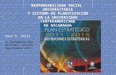 RESPONSABILIDAD SOCIAL UNIVERSITARIA Y SISTEMA DE PLANIFICACIÓN EN LA UNIVERSIDAD CENTROAMERICANA DE NICARAGUA Vera A. Solís IV ENCUENTRO RSU Unisinos,