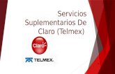 Servicios Suplementarios De Claro (Telmex).pptx