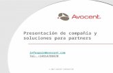 © 2007 AVOCENT CORPORATION Presentación de compañía y soluciones para partners infospain@avocent.com infospain@avocent.com Tel: +34914786970.