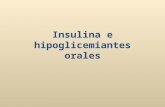 Insulina e hipoglicemiantes orales. Esquema Introducci³n Insulina y anlogos de insulina Hipoglicemiantes orales