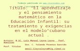 Título: El aprendizaje y el pensamiento matemático en la Educación Infantil: su tratamiento y exigencias en el modelo cubano actual. Autores: M SC. Luis.