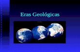 Eras Geológicas. Historia de la vida en la Tierra Es un calendario o tabla de edades geológicas en que se registra la historia de la Tierra.Está dividido.