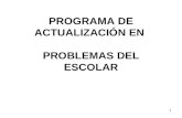 PROGRAMA DE ACTUALIZACIÓN EN PROBLEMAS DEL ESCOLAR 1.