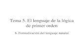 Tema 5. El lenguaje de la lógica de primer orden b. Formalización del lenguaje natural.