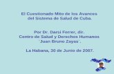 El Cuestionado Mito de los Avances del Sistema de Salud de Cuba. Por Dr. Darsi Ferrer, dir. Centro de Salud y Derechos Humanos ¨Juan Bruno Zayas¨. La.