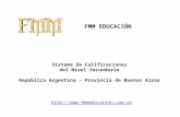 FMM EDUCACIÓN Sistema de Calificaciones del Nivel Secundario República Argentina - Provincia de Buenos Aires .