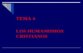 TEMA 4 LOS HUMANISMOS CRISTIANOS 1. EL HUMANISMO CRISTIANO. - Bases del humanismo cristiano. 2. HUMANISTAS CRISTIANOS. - Jacques Maritain. - Gabriel.
