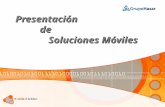 Presentación de Soluciones Móviles. Grupo Hasar Una Empresa con más de 30 aňos de trayectoria y clientes satisfechos en toda América Latina. El Grupo.