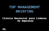 TOP MANAGEMENT BRIEFING Clínica Gerencial para Líderes de Empresas.