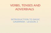 Verbs, Tenses and Adverbials