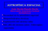 ASTROFÍSICA ESPACIAL Jesús Martín-Pintado Martín Observatorio Astronómico Nacional martin@oan.es Necesidad de la astrofísica espacial Requerimientos técnicos.