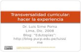 Dr. Luis Sime Poma Lima, Dic. 2008 Blog: Edutopías:  Transversalidad curricular: hacer la experiencia Creative Commons.
