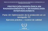 IAEA International Atomic Energy Agency PROTECCIÓN RADIOLÓGICA EN RADIODIAGNÓSTICO Y EN RADIOLOGÍA INTERVENCIONISTA Parte 18: Optimización de la protección.