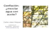Conflación: ¿mezclar agua con aceite? Carlos López-Vázquez LatinGEO-UY Montevideo - URUGUAY carlos.lopez@ieee.org.