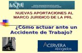 ¿Cómo actuar ante un Accidente de Trabajo? NUEVAS APORTACIONES AL MARCO JURIDICO DE LA PRL.