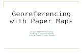 Georeferencing with Paper Maps Museum of Vertebrate Zoology University of California, Berkeley & Royal Ontario Museum, Toronto.