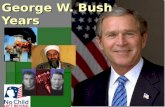 George W. Bush Years. 2000 Election Election between George W. Bush and VP Al Gore Election between George W. Bush and VP Al Gore Election was down to.