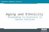 Aging and Ethnicity Responding to Diversity in Senior Services WoodGreen Community Services.