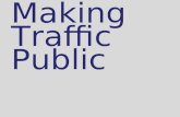 Making Traffic Public. What is traffic data? Understand how we use the Internet Source:  study-2008_2009.