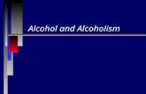 Alcohol and Alcoholism. Ethanol n Mechanism of Toxicity CNS depressant Teratogen Carcinogen.