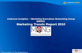 © Anderson Analytics LLC, 2010. All Rights Reserved Anderson Analytics Marketing Executives Networking Group (MENG) Marketing Trends Report 2010.