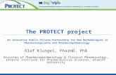 The PROTECT project Olaf Klungel, PharmD, PhD Division of Pharmacoepidemiology & Clinical Pharmacology, Utrecht Institute for Pharmaceutical Sciences,
