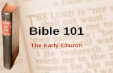 Bible 101 The Early Church. The Great Commission Matthew 28:19 (NIV) 19 Therefore go and make disciples of all nations, baptizing them in the name of.