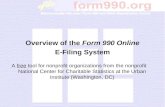 Overview of the Form 990 Online E-Filing System A free tool for nonprofit organizations from the nonprofit National Center for Charitable Statistics at.