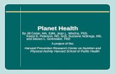 Planet Health By Jill Carter, MA, EdM, Jean L. Wiecha, PhD, Karen E. Peterson, RD, ScD, Suzanne Nobrega, MS, and Steven L. Gortmaker, PhD A project of.