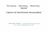 Privacy, Secrecy, Brevity, Speed Ciphers & Shorthands Demystified © 2012 Nick Pelling – nickpelling@nickpelling.comnickpelling@nickpelling.com