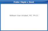 Frohn / Hayle v. Dorel William Van Arsdell, PE. Ph.D.