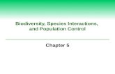 Biodiversity, Species Interactions, and Population Control Chapter 5.