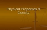 Physical Properties & Density. Physical Properties How would you describe someone or something? How would you describe someone or something? weight, height,