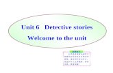 Unit 6 Detective stories Welcome to the unit. Discussion : What qualities should a detective have?