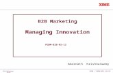 XIME / PGDM-B2B –RS–2525-February-2010 B2B Marketing Managing Innovation PGDM–B2B–RS–12 Amarnath Krishnaswamy.