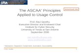INSTITUTE FOR CYBER SECURITY 1 The ASCAA * Principles Applied to Usage Control Prof. Ravi Sandhu Executive Director and Endowed Chair Institute for Cyber.