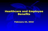 Healthcare and Employee Benefits February 23, 2010.