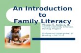An Introduction to Family Literacy Thomas G. Jackson, Jr. Towson University Graduate Reading Program Professional Development in Reading – Fall 2010.