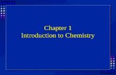 1 Chapter 1 Introduction to Chemistry. 2 Section 1.1 Chemistry OBJECTIVES: OBJECTIVES: –Define chemistry and differentiate among its traditional divisions.
