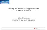 Porting a SimpliciTI TM application to Another Platform Mike Claassen FAE/AFA Summit 2Q, 2010.