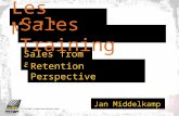 Sales from a Jan Middelkamp © 2006 Les Mills International Limited Retention Perspective Les Mills Sales Training.